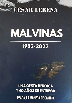 Una Gesta Heróica y 40 años de Entrega, Pesca, la Moneda de Cambio